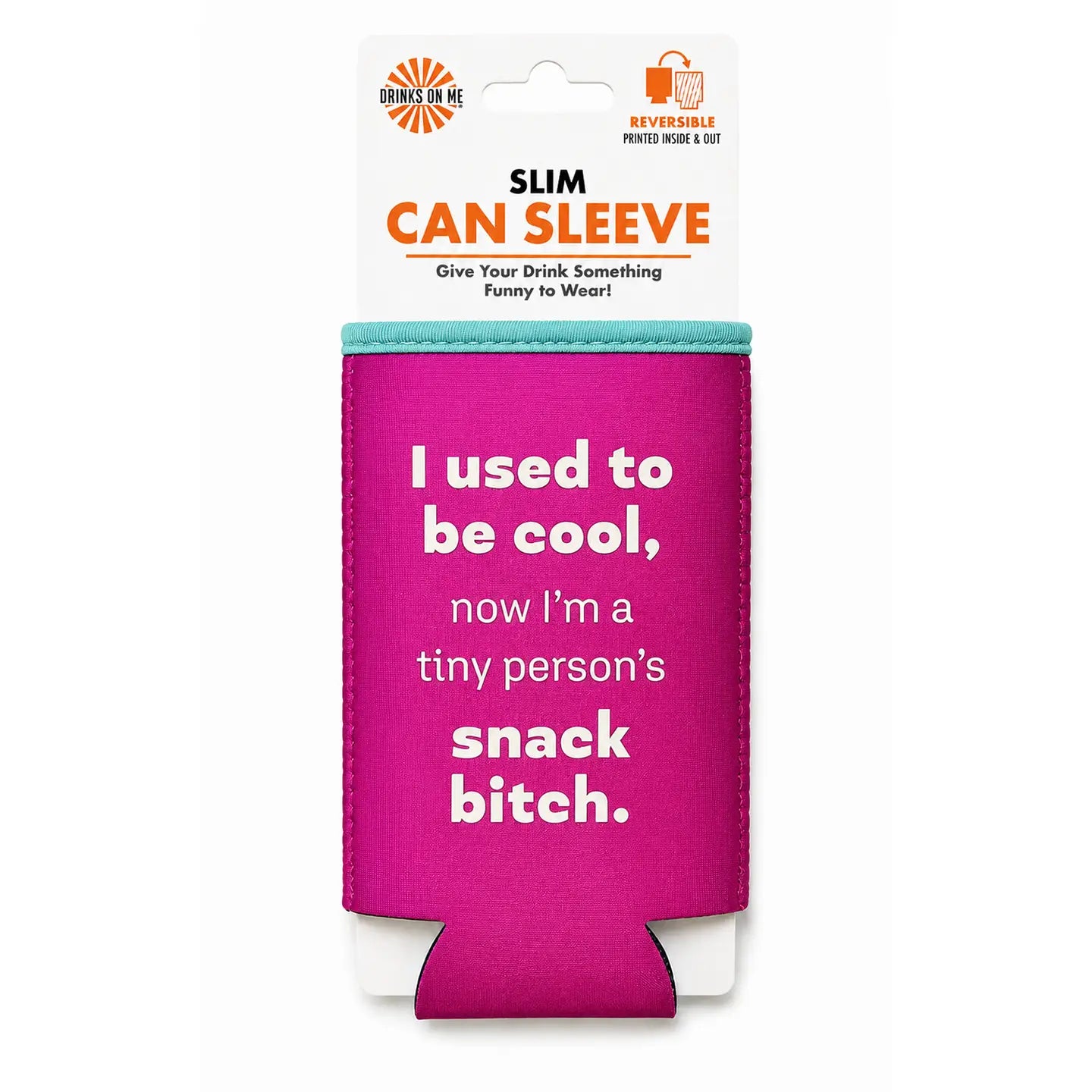 Drinks On Me Koozie