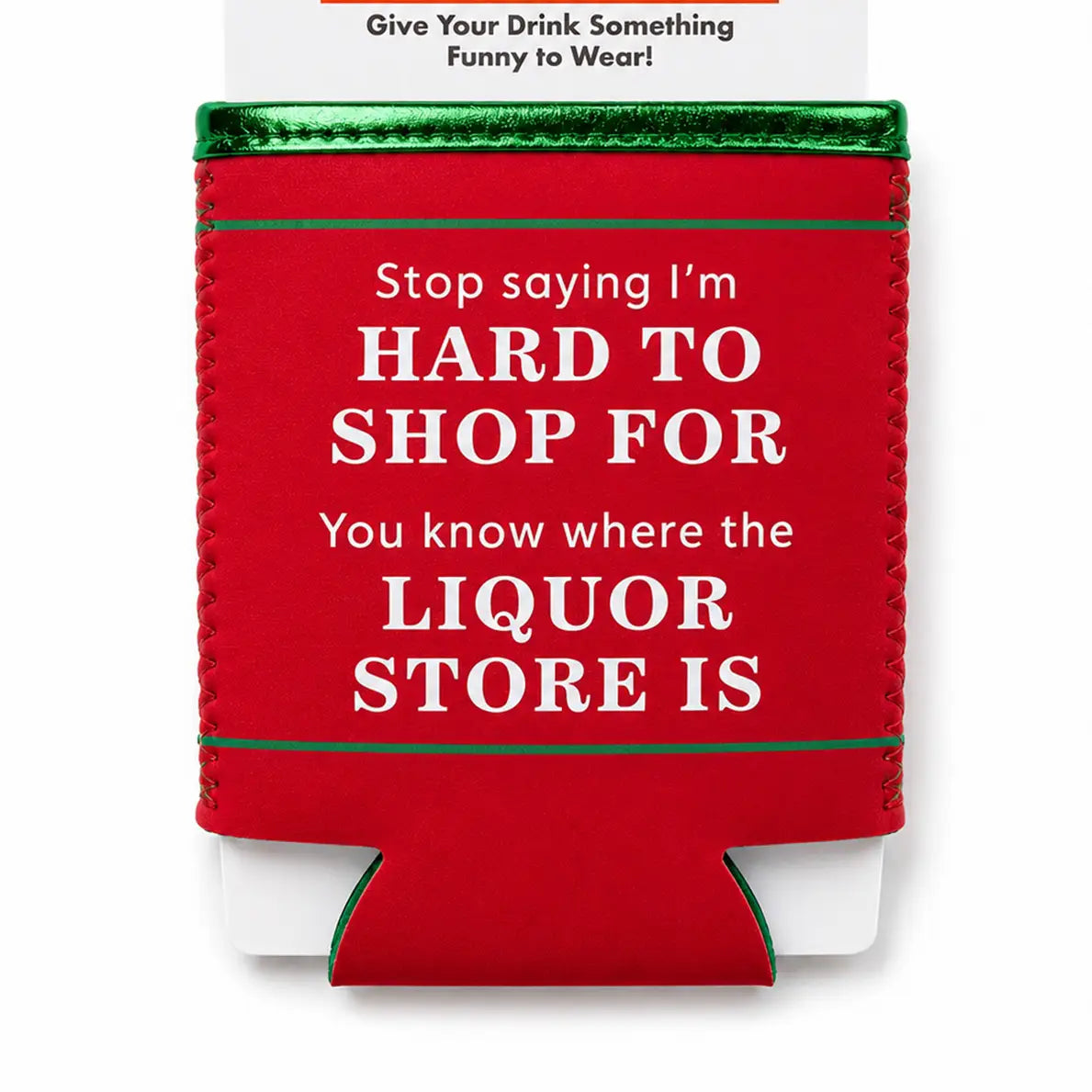 Drinks On Me Koozie
